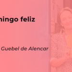 Conto: “Um domingo feliz”, por Ariane Guebel de Alencar