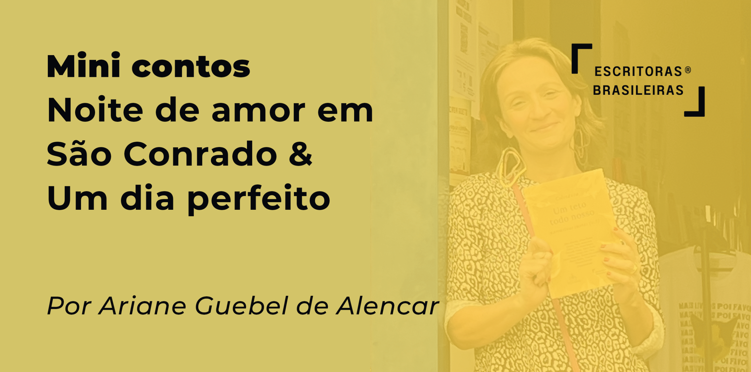 Mini contos: “Noite de amor em São Conrado” & “Um dia perfeito”, por Ariane Guebel de Alencar